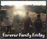 Forever Family Friday