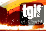 TGIF at GReads!