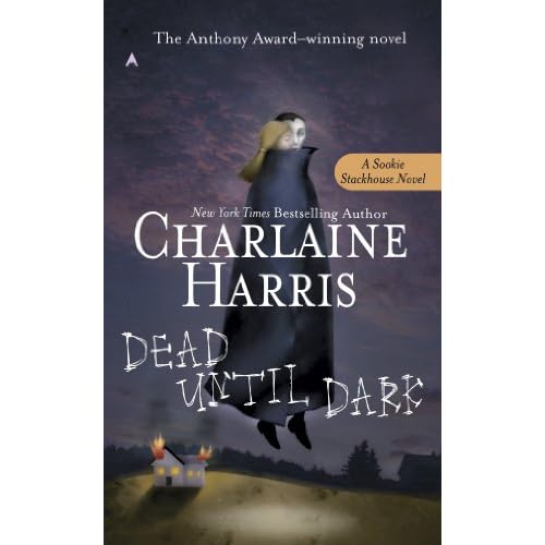 Dead Until Dark: A Sookie Stackhouse Novel by Charlaine Harris