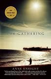 THE GATHERING by Anne Enright THE GATHERING by Anne Enright