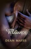 Gifts of the Peramangk by Dean Mayes Gifts of the Peramangk by Dean Mayes