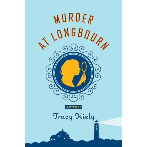 Murder at Longbourn: A Mystery by Tracy Kiely