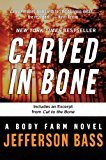 Carved in Bone (Body Farm) by Jefferson Bass Carved in Bone (Body Farm) by Jefferson Bass