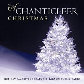 Angels We Have Heard on High by Chanticleer