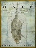 Rats: Observations on the History & Habitat of the City's Most Unwanted Inhabitants by Robert Sullivan