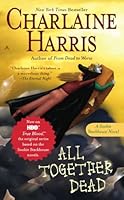 All Together Dead: A Sookie Stackhouse Novel by Charlaine Harris