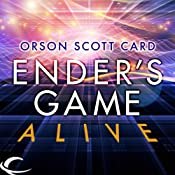 Ender's Game Alive: The Full Cast Audioplay by Orson Scott Card Ender's Game Alive: The Full Cast Audioplay by Orson Scott Card