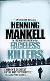 Faceless Killers: The First Kurt Wallander Mystery by Henning Mankell (Steven T. Murray - Translator)