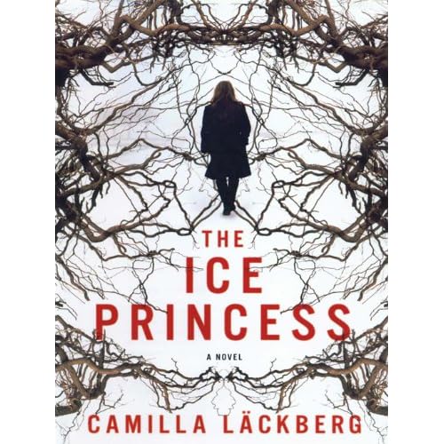The Ice Princess (Patrik Hedstrom, Book 1) by Camilla Läckberg