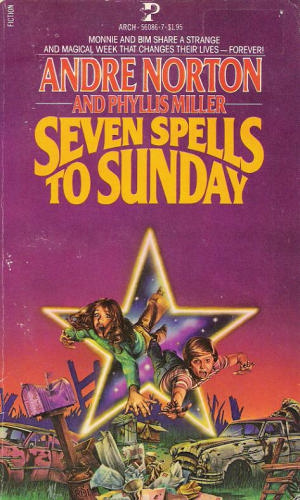 ''Seven Spells to Sunday' by Andre Norton & Phyllis Miller