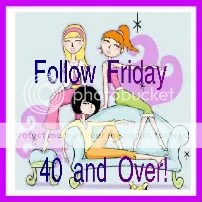 Follow Friday 40 and Over!!